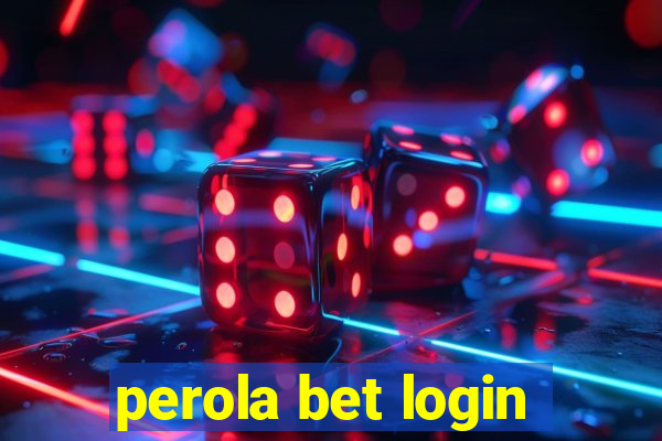 perola bet login